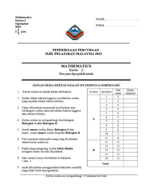 N9 is one of the few states which have state level coordinated spm spm 2014 penang state level trial examination papers. SPM MATHS TRIAL PAPER 2 SPI 2013