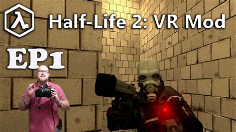 Half Life 2 Vr Mod Ep1 Youtube
