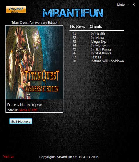 The cheats and tricks listed above may not necessarily work with your copy of the game. Titan Quest Anniversary Edition Trainer +8 v1.42 MrAntiFun ...