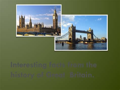 Interesting Facts From The History Of G Reat Britain презентация