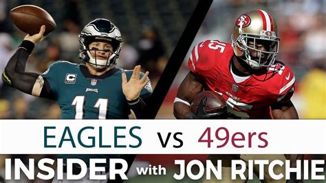 Philadelphia Eagles Vs San Francisco 49ers Nfl Insider With Jon Ritchie