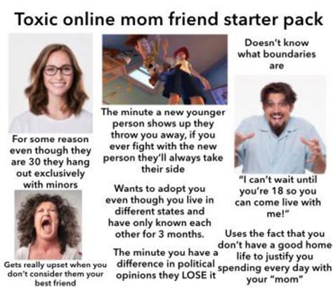 Toxic Online Mom Friend Starter Pack Rstarterpacks Starter Packs