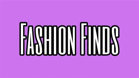 fashion finds youtube