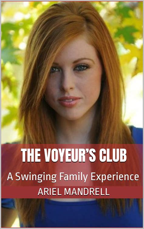 The Voyeur’s Club: A Swinging Family Experience by Ariel Mandrell