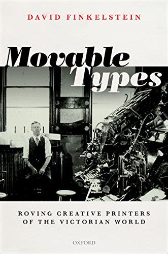 Movable Types Roving Creative Printers Of The Victorian World Ebook