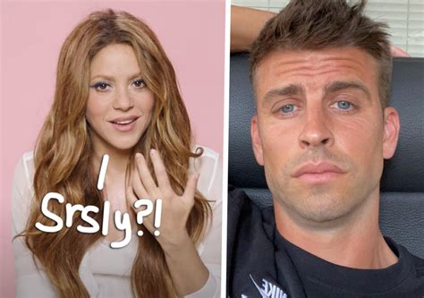 The Super Relatable Way Shakira Found Out Gerard Piqué Was Cheating Perez Hilton