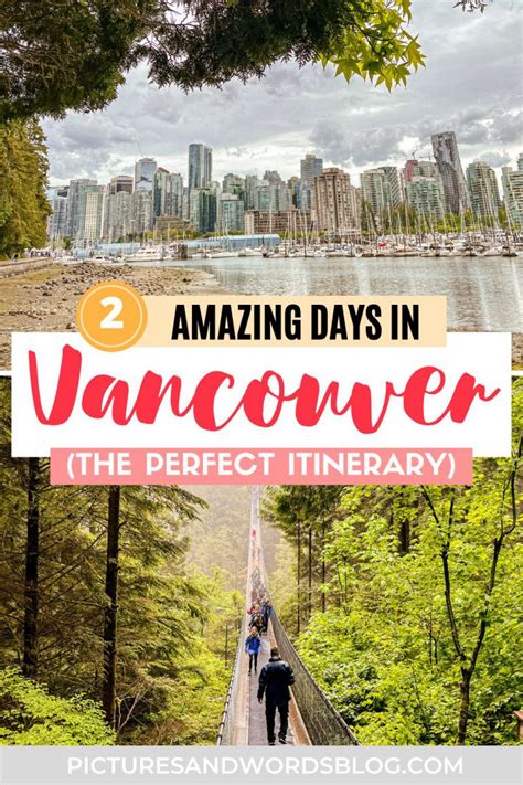 the complete vancouver 2 day itinerary how to spend the perfect 2 days in vancouver pictures