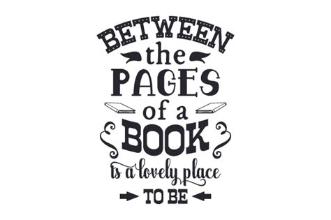 between the pages of a book is a lovely place to be svg cut file by creative fabrica crafts