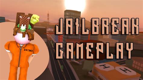 Playing Jailbreak And More Youtube