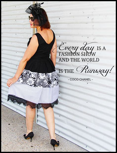 Everyday Is A Fashion Show And The World Is The Runway Coco Chanel