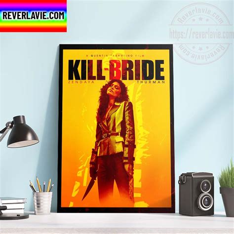 A Quentin Tarantino Film Vol 3 Kill Bride Zendaya Thurman Home Decor