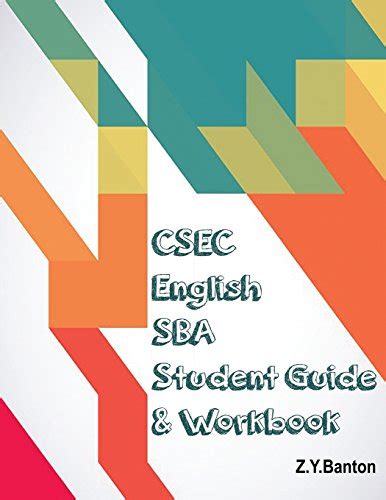 Csec English Sba Student Guide And Workbook Banton Zandrea Yanique