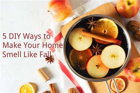 5 Diy Ways To Make Your Home Smell Like Fall Bond Cleaning In Perth