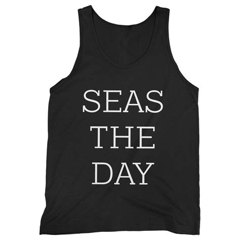 seas the day man tank top unisex t shirt long sleeve hoodie