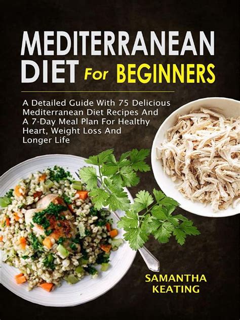 Mediterranean Diet For Beginners A Detailed Guide With 75 Delicious