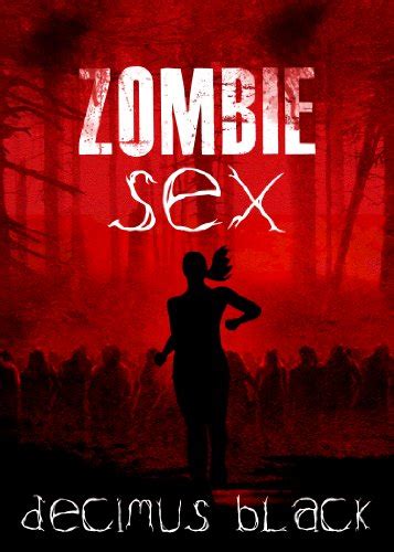 Zombie Sex Zombie Apocalypse English Edition Ebook Black Decimus Amazon Es Tienda Kindle