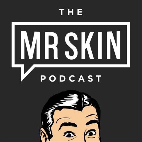 The Mr Skin Podcast By Mr Skin On Apple Podcasts