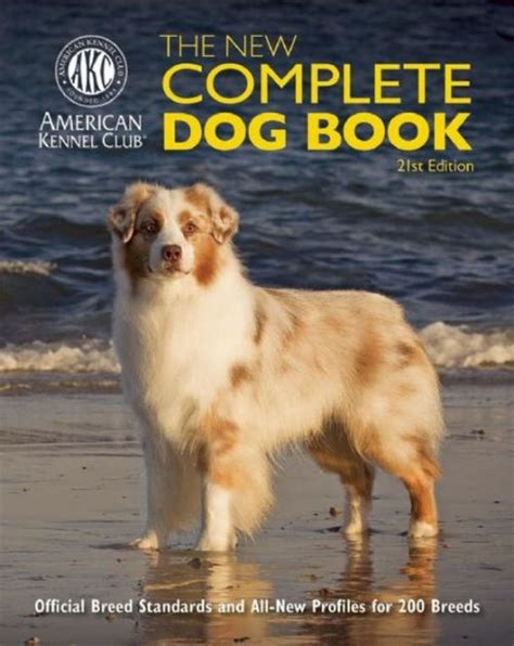 Buy dog breed books and get the best deals at the lowest prices on ebay! The New Complete Dog Book: Official Breed Standards and ...
