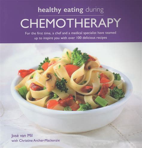 Cookbook Review Healthy Eating During Chemotherapy Cooking By The Book