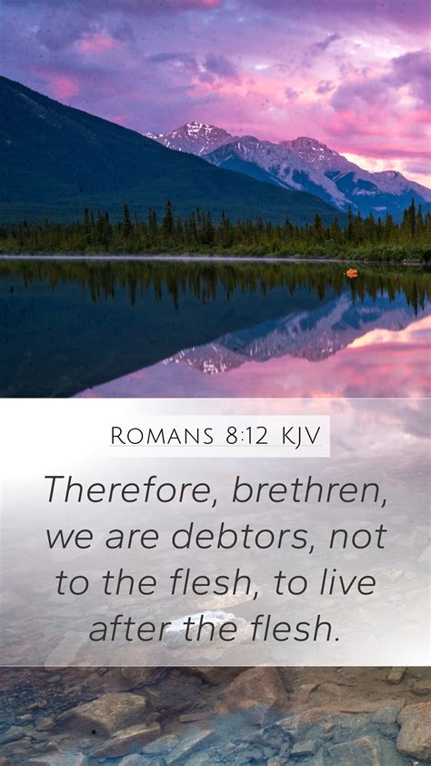 Romans Kjv Mobile Phone Wallpaper Therefore Brethren We Are Debtors Not To The