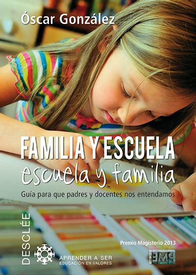 Familia Y Escuela Escuela Y Familia Guía Para Que Padres Y Docentes