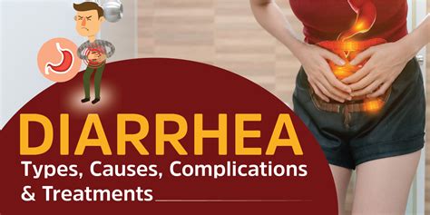 Diarrhea Types Causes Complications And Treatments