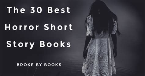 30 Best Horror Short Story Books Broke By Books