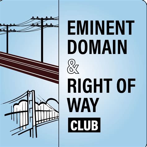 Eminent Domain And Right Of Way Club