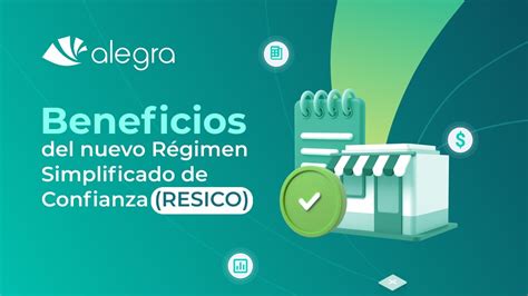 Beneficios del Régimen Simplificado de Confianza RESICO 2022 YouTube