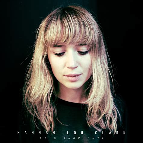Hannah Lou Clarks New Track “its Your Love” Is An Upbeat Indie