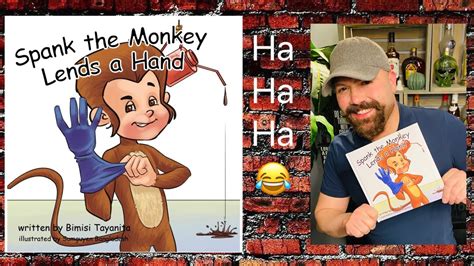 Spank The Monkey Lends A Hand Youtube