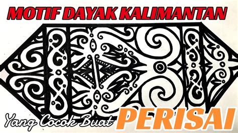 Lukis Perisai Dengan Motif Dayak Yang Mudah Motif Dayak Kalimantan