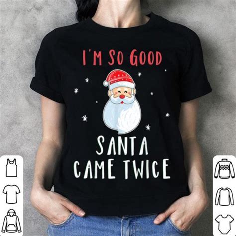 Official Im So Good Santa Came Twice Womens Naughty Christmas Sweater