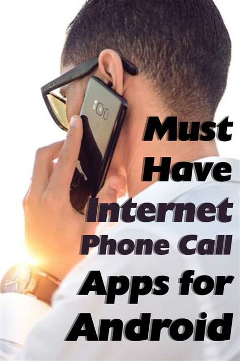 5 Must Have Internet Phone Call Apps For Android