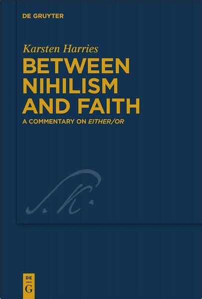 Between Nihilism And Faith A Commentary On Either Or By Karsten Harries Ebook Barnes And Noble®