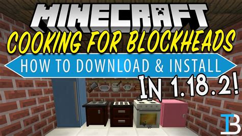 How To Download And Install Cooking For Blockheads In Minecraft 1182 Youtube