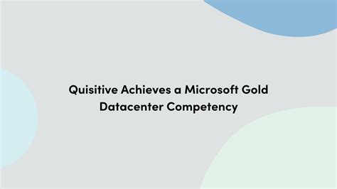 Quisitive Achieves A Microsoft Gold Datacenter Competency Quisitive