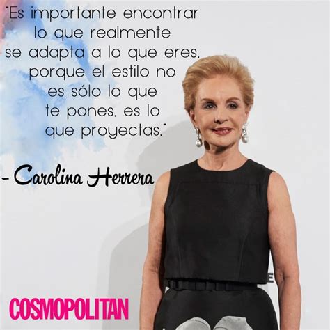 10 Fashion Quotes De Carolina Herrera Que Te Inspirarán Revista