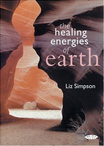 the healing energies of earth first edition by simpson liz fine paperback 2000 first