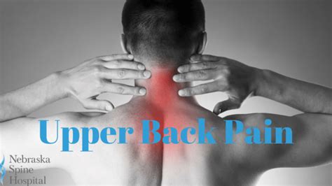 Upper Back Pain Nebraska Spine Hospital