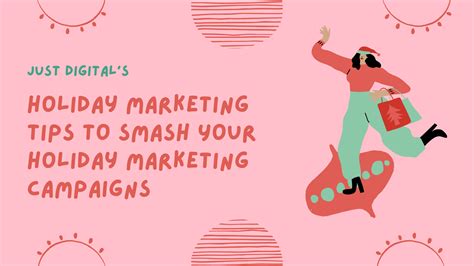 Holiday Marketing Tips To Smash Your Holiday Marketing Campaigns
