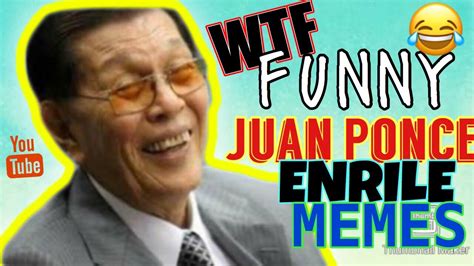 We did not find results for: FUNNY Juan Ponce Enrile Memes - YouTube