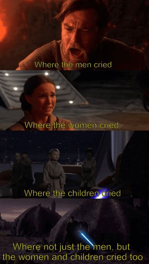 Anakin Made Everyone Cry Rprequelmemes