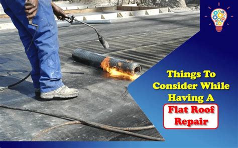 5 Things To Consider While Having A Flat Roof Repair Updated Ideas