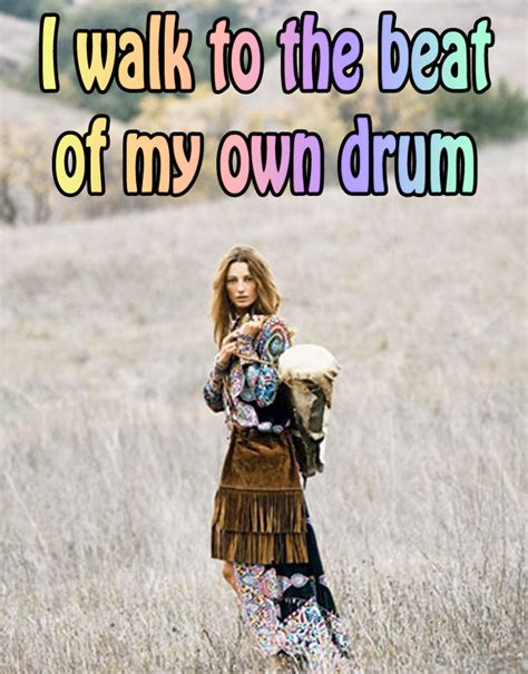 I Walk To The Beat Of My Own Drum Survival Quotes Wild Woman Women