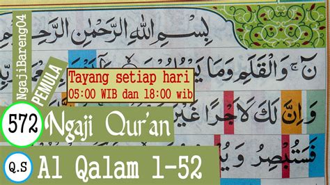 Belajar Mengaji Quran Surah Al Qalam Ayat 1 52 Lengkap Pelan Dan Tartil
