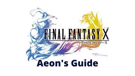 Aeons Guide Final Fantasy X