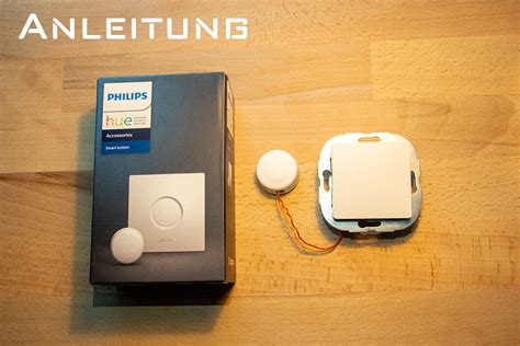 Anleitung Philips Hue Smart Button Umbauen Und über Einfachen Taster