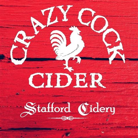 Stafford Cidery Home Of Crazy Cock Cider Stafford Springs Ct