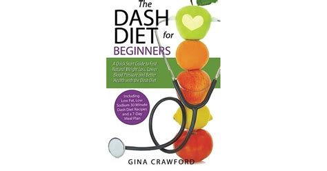 Dash Diet For Beginners A Dash Diet Quick Start Guide To Fast Natural